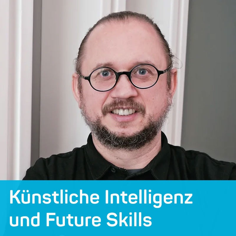 Künstliche Intelligenz und Future Skills